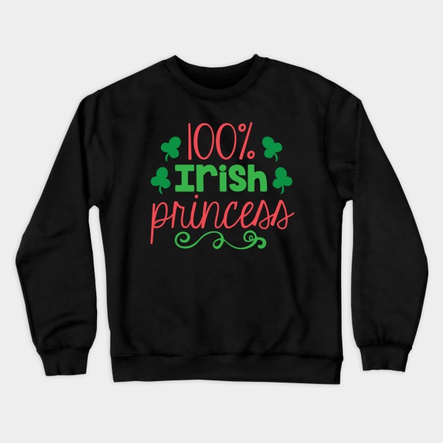 Irish Princess - Ireland Crewneck Sweatshirt by greenoriginals